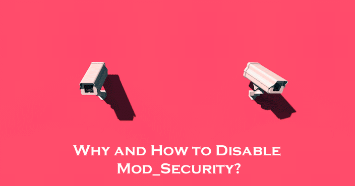why-and-how-disable-mod-security